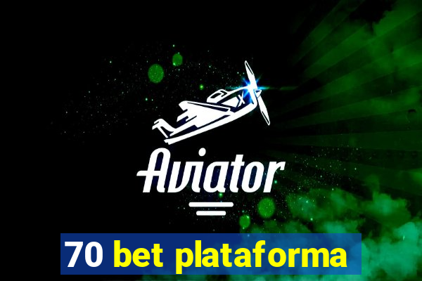 70 bet plataforma